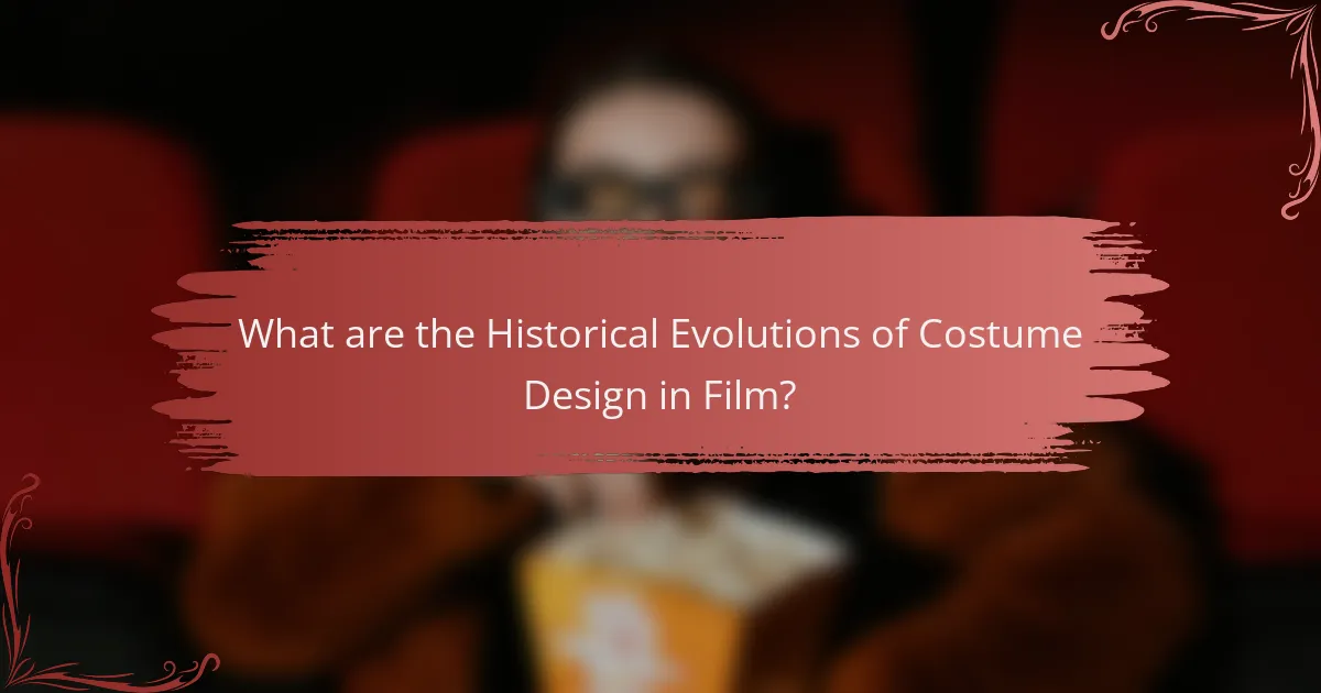 What are the Historical Evolutions of Costume Design in Film?