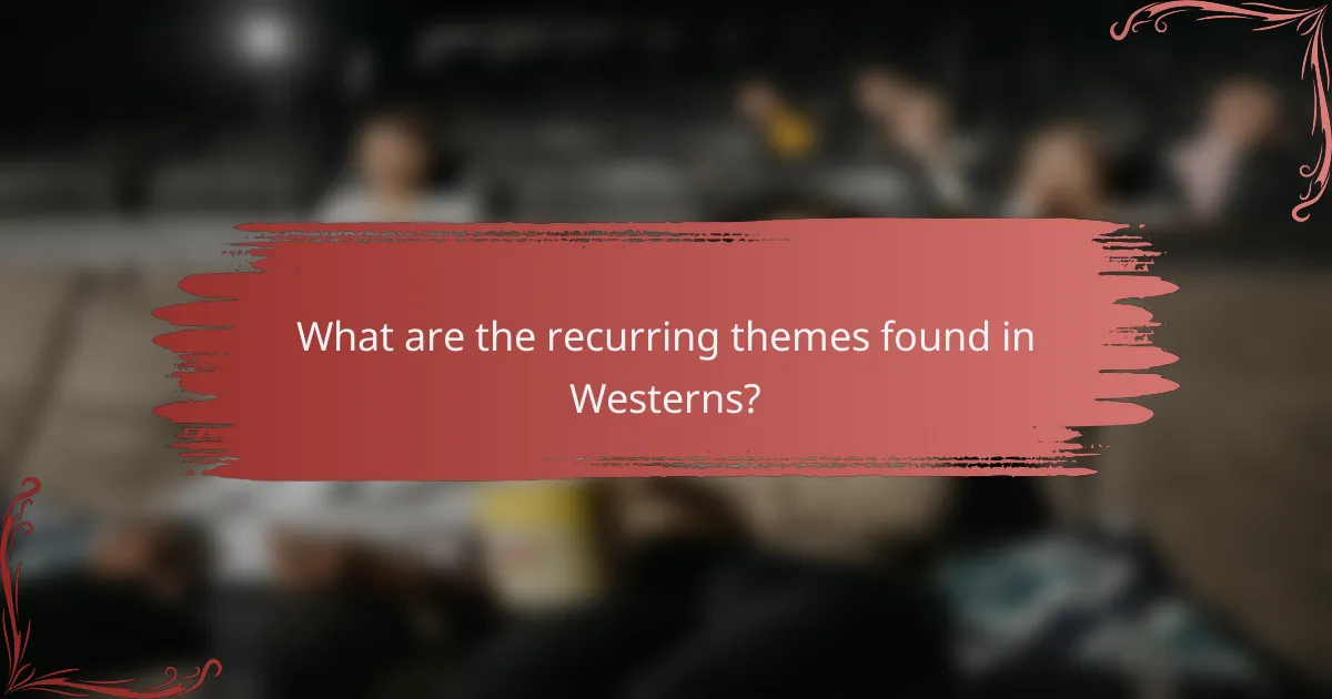 What are the recurring themes found in Westerns?