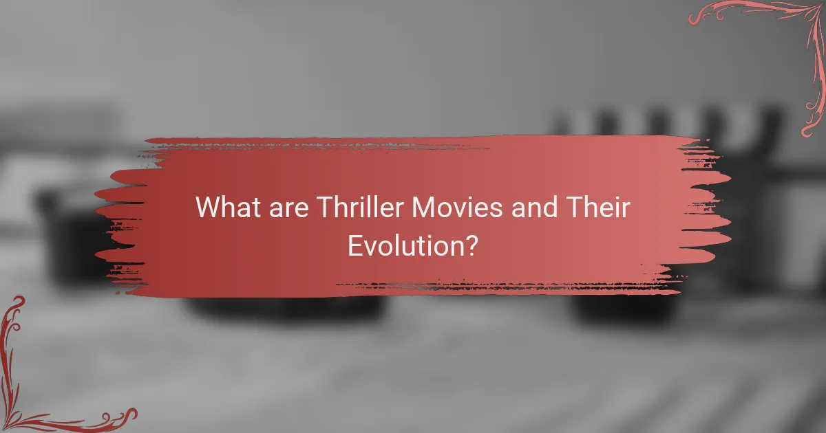 What are Thriller Movies and Their Evolution?
