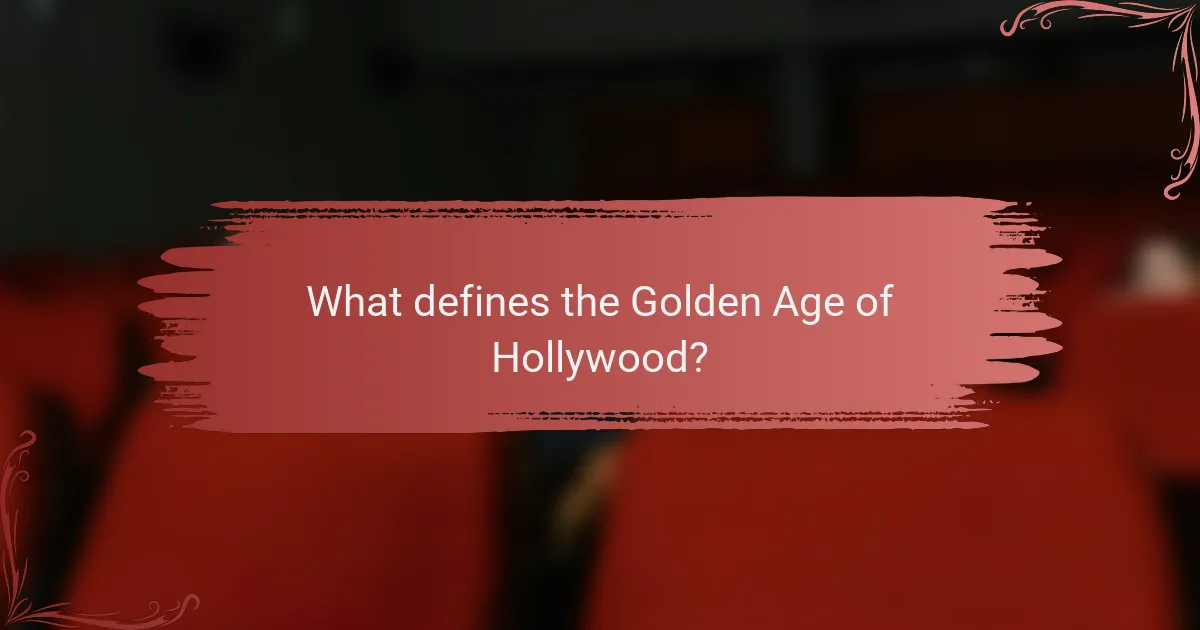 What defines the Golden Age of Hollywood?