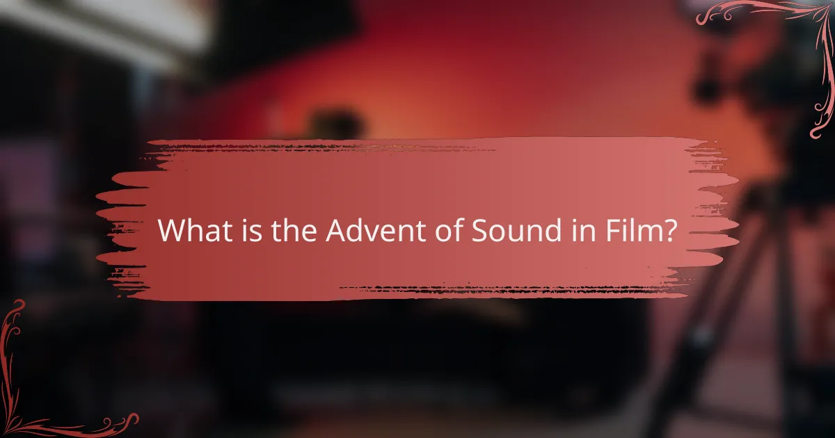 What is the Advent of Sound in Film?
