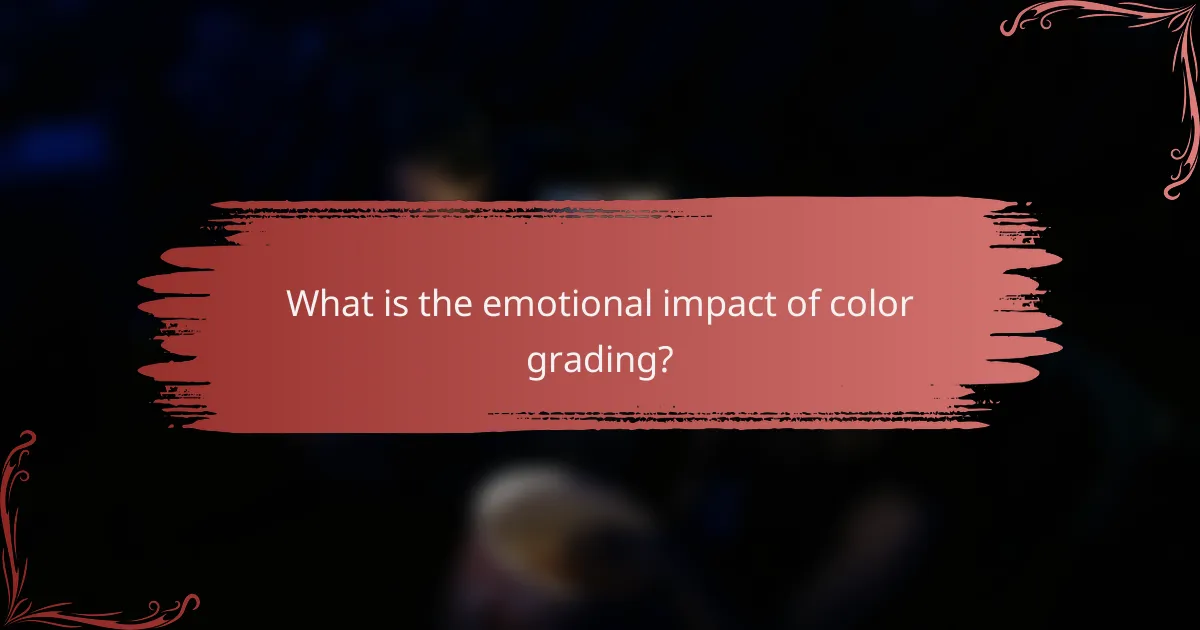 What is the emotional impact of color grading?