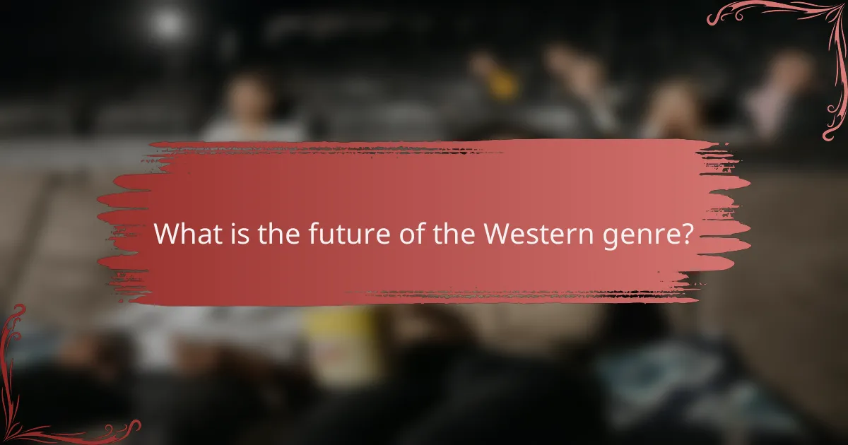 What is the future of the Western genre?