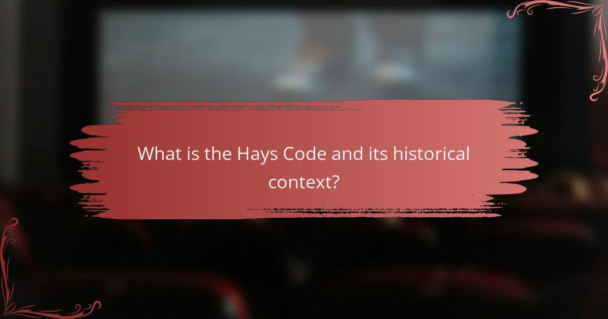 What is the Hays Code and its historical context?