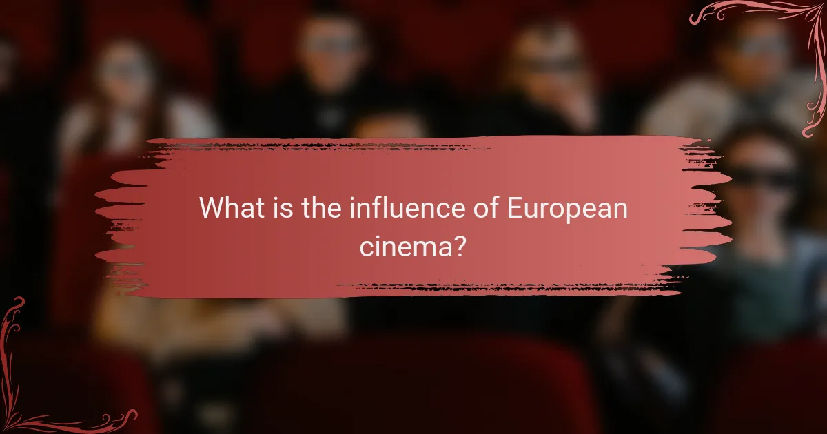 What is the influence of European cinema?